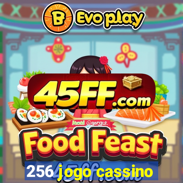 256 jogo cassino